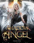 Shadow Angel: Book One